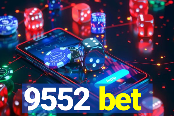 9552 bet